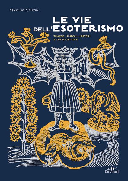Le vie dell'esoterismo. Tracce, simboli, misteri e codici segreti - Massimo Centini - ebook