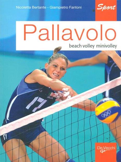 Pallavolo. Beach volley, minivolley - Nicoletta Bertante,Giampietro Fantoni - 6