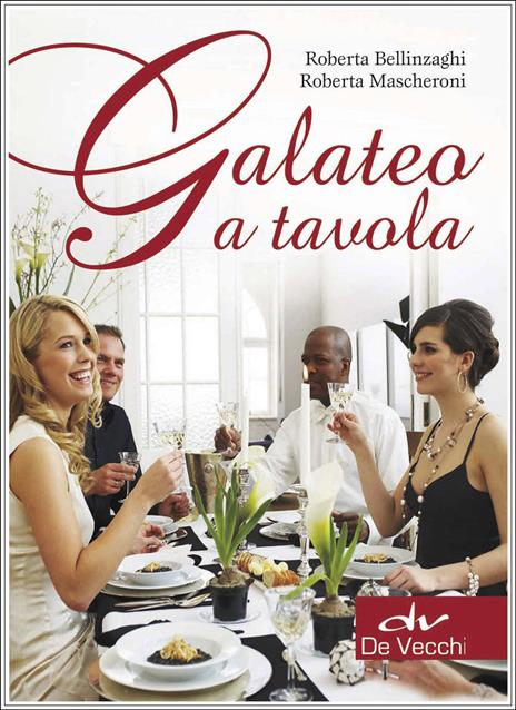 Galateo a tavola - Roberta Bellinzaghi,Roberta Mascheroni - ebook