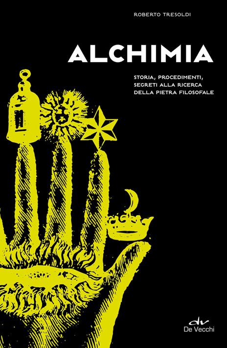 Alchimia. Storia, procedimenti, segreti alla ricerca della pietra filosofale - Roberto Tresoldi - ebook