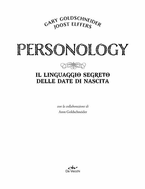 Personology. Il linguaggio segreto delle date di nascita - Gary Goldschneider,Joost Elffers - 3