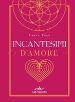 Incantesimi d'amore. Con Poster