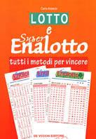 Lotto e super enalotto. Tutti i metodi per vincere - Carlo Arancio - copertina