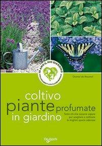 Coltivo piante profumate in giardino - Chantal de Rosamel - copertina