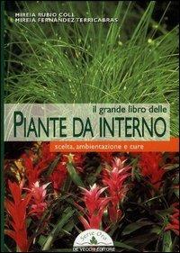 Il grande libro delle piante da interno. Scelta, ambientazione e cure - copertina