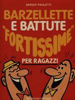 Barzellette e battute «Fortissime». Per ragazzi