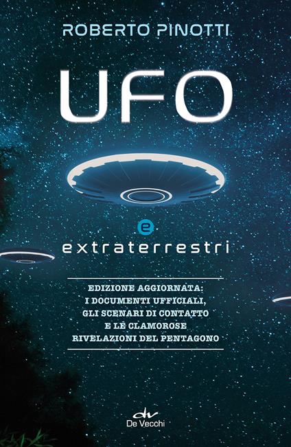 UFO e extraterrestri. Nuova ediz. - Roberto Pinotti - copertina