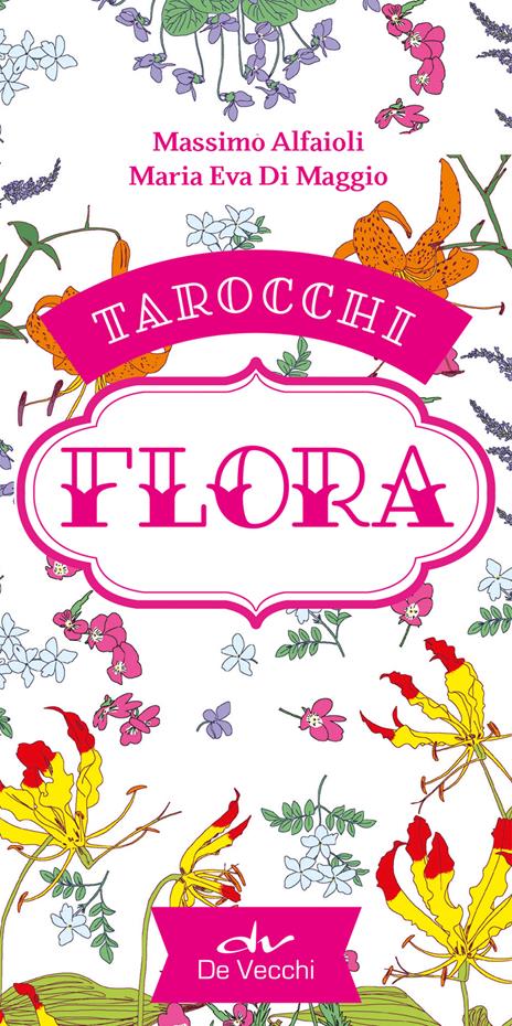 Tarocchi flora. Ediz. a colori. Con 78 Carte - Massimo Alfaioli,Maria Eva Di Maggio - copertina