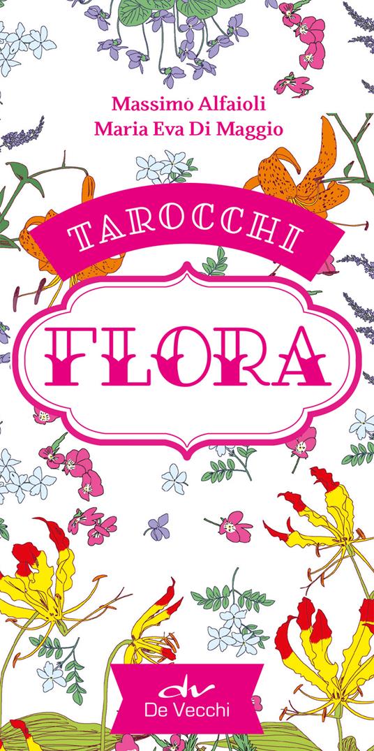 Tarocchi flora. Ediz. a colori. Con 78 Carte - Massimo Alfaioli,Maria Eva Di Maggio - copertina