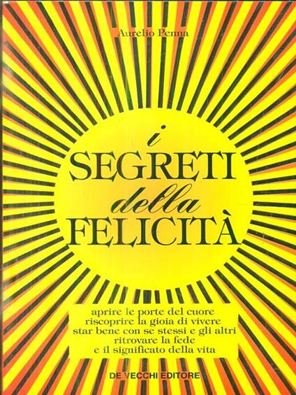 I segreti della felicità - Aurelio Penna - copertina