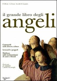 Il grande libro degli angeli - Philippe Olivier,Aurelio Penna,Surabhi E. Guastalla - copertina