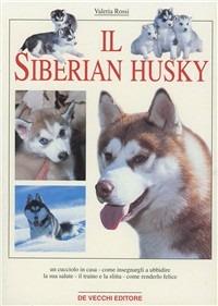 Il siberian husky - Valeria Rossi - copertina