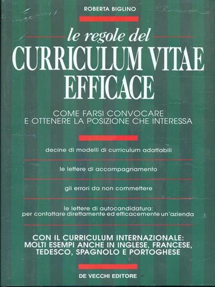 Le regole del curriculum vitae efficace. Come farsi convocare e ottenere la posizione che interessa - Roberta Biglino - copertina