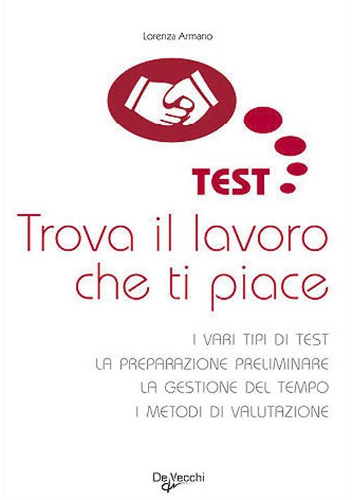 Trova il lavoro che ti piace - Lorenza Armano - copertina