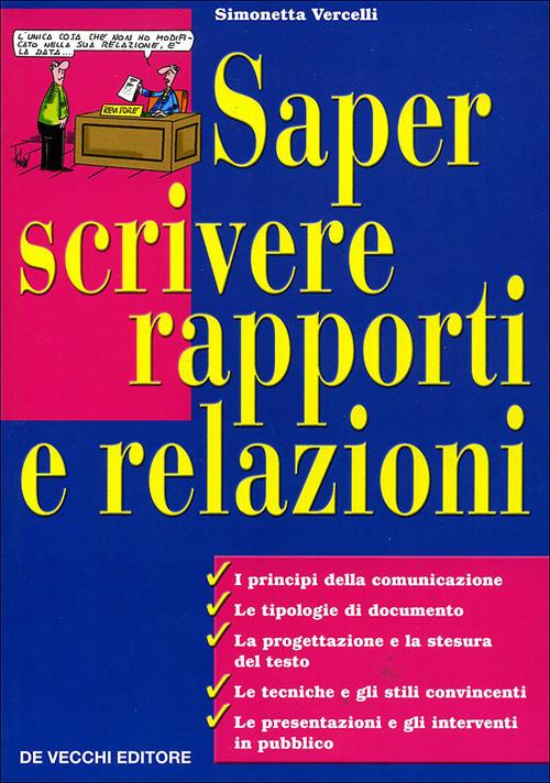 Saper scrivere rapporti e relazioni - Simonetta Vercelli - copertina