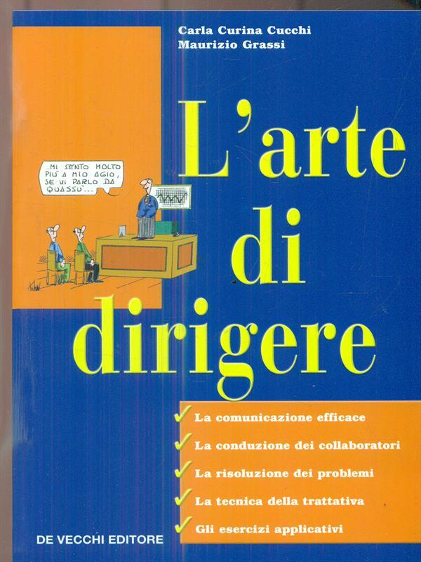 L' arte di dirigere. I segreti del vero leader
