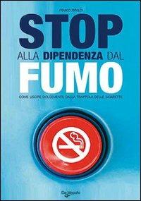 Stop alla dipendenza dal fumo - Franco Riboldi - copertina