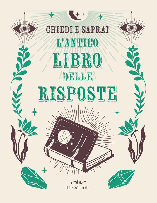 L'antico libro risposte. Chiedi e saprai - copertina
