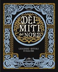 Dèi e miti del Nord. Leggende, rituali, folklore
