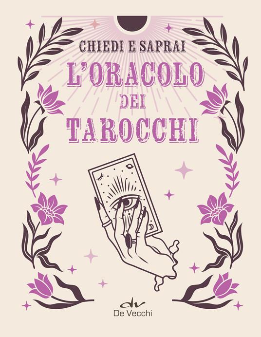L' oracolo dei tarocchi. Chiedi e saprai - AA.VV. - ebook