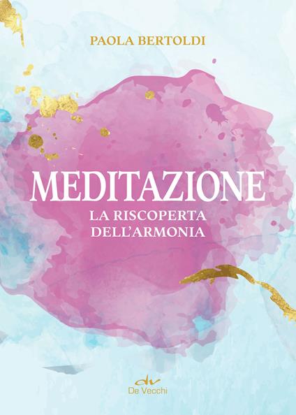 Meditazione. La riscoperta dell'armonia - Paola Bertoldi - ebook