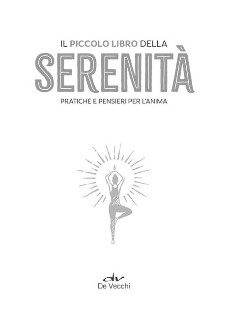 Il piccolo libro della serenità. Pratiche e pensieri per l'anima - 2