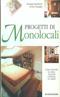 I progetti di monolocali. Come sfruttare gli spazi, scegliere i materiali, gli arredi