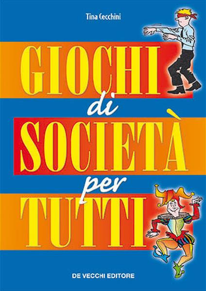 Giochi di società per tutti - Tina Cecchini - copertina