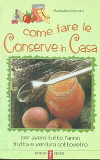 Come fare le conserve in casa