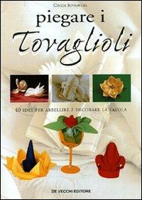 Come piegare i tovaglioli - Cinzia Soverchia - copertina