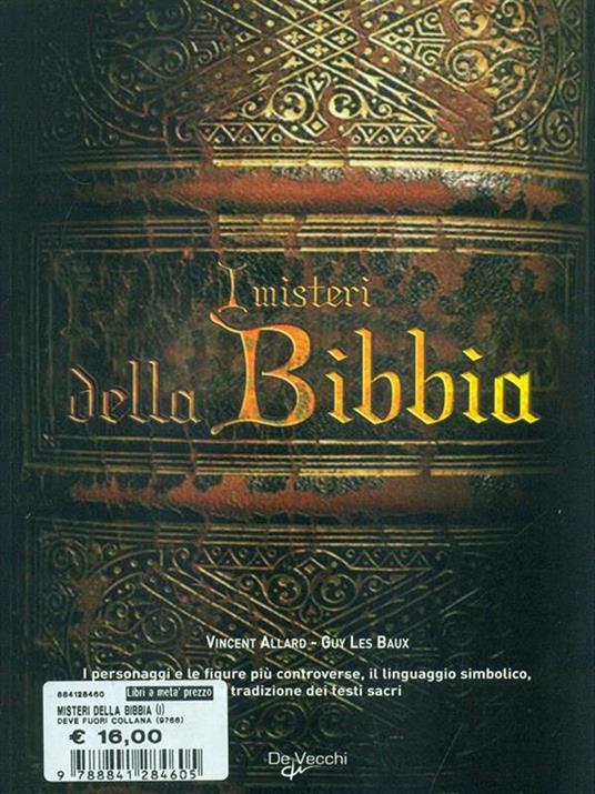 I misteri della Bibbia. I personaggi e le figure più controverse, il linguaggio simbolico, la tradizione dei testi sacri - Vincent Allard,Guy Les Baux - 2