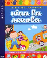 Viva la scuola. I libri per continuare - Stefania Binaghi,Delek Chokjin - copertina