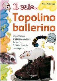 Il mio... topolino ballerino - Bruno Tenerezza - copertina