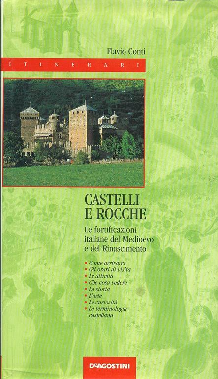 Castelli e rocche. Le fortificazioni italiane del Medioevo e del Rinascimento - Flavio Conti - copertina