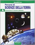 Percorsi di scienze della terra. Volume unico. Per le Scuole superiori