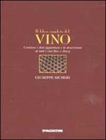 Il libro completo del vino. Con i dati aggiornati e le descrizioni di tutti i vini DOC e DOCG