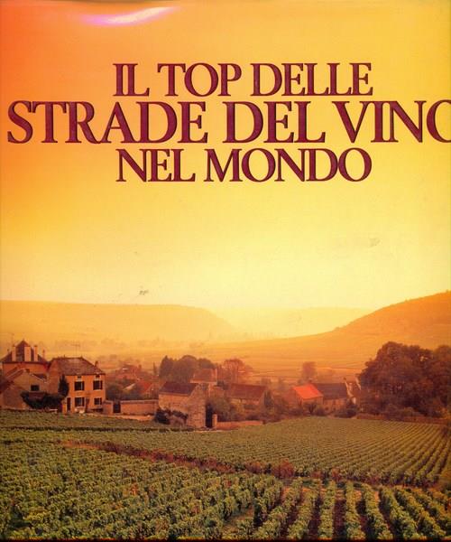 Il top delle strade del vino nel mondo
