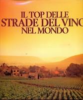 Il top delle strade del vino nel mondo
