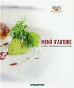Menù d'autore. A tavola con i grandi cuochi italiani