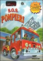 S.O.S. pompieri. Libro pop-up. Con gadget