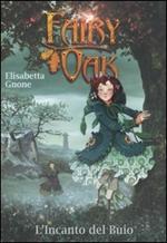 L'incanto del buio. Fairy Oak. Vol. 2
