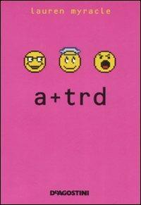 A+trd - Lauren Myracle - copertina