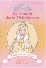 Principessa Sofia e la festa della neve. La scuola delle principesse. Ediz. illustrata