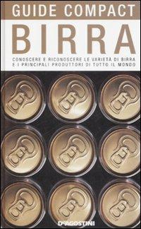 Birra. Conoscere e riconoscere le varietà di birra e i principali produttori di tutto il mondo - copertina