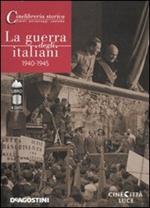 La guerra degli italiani. 1940-1945. DVD. Con libro