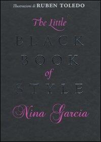 The little black book of style. Ediz. italiana - Nina Garcia - copertina