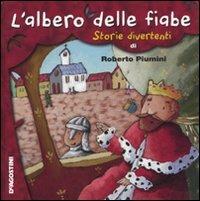 L' albero delle fiabe. Storie divertenti - Roberto Piumini - copertina