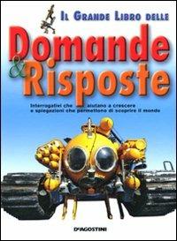 Il grande libro delle domande & risposte. Ediz. illustrata - Laura Tassi - copertina