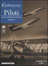 Piloti. Storia dell'aeronautica italiana. DVD. Con libro - Leonardi Tiberi - copertina