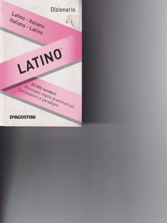 Dizionario latino. Latino-italiano, italiano-latino - 2